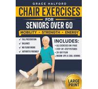 Chair Exercises for Seniors Over 60: Large-Print, Step-By-Step Pictures - Gentle 28-Day Seated Plan For Balance, Strength & Fall Prevention (Arthritis-Friendly, No Floor Work)