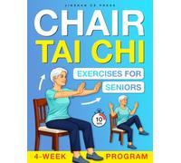 Chair Tai Chi Exercises for Seniors: A Gentle Step-by-Step Seated Guide for Balance, Comfort and Calm Daily Movement with 4-Week Challenge