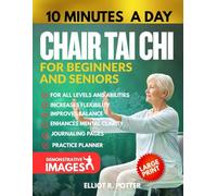 Chair Tai Chi for Beginners and Seniors: Gentle Seated Tai Chi Exercises for Balance, Flexibility, and Relaxation