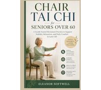 Chair Tai Chi for Seniors Over 60: A Gentle Seated Movement Practice to Support Stability, Relaxation, and Daily Comfort in Later Life