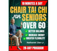 Chair Tai Chi for Seniors Over 60: Gentle Movements for Balance, Flexibility, Strength, and Healthy Aging
