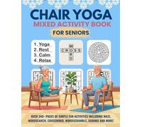 Chair Yoga activity book for Seniors: A Calming Large Print Activity Collection for Balance, Relaxation and Enjoyment (Exercise and fitness)