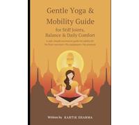 Chair Yoga for Seniors Over 60: 15-Minute Gentle Exercises to Relieve Joint Pain, Improve Balance & Stay Active Without Floor Work: Includes a 7-Day Reset Plan, Printable Routine Charts