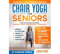 Chair Yoga for Seniors: Train for the Life You Want : Groceries - Stairs - Grandchildren - Independence