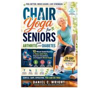 Chair Yoga for Seniors with Arthritis and Diabetes: Arthritis, diabetes, chair yoga, stretching exercises, calisthenics, seniors, beginners, workout training,seated yoga seniors arthritis, aging