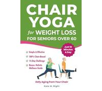 Chair Yoga for Weight Loss: Complete, Easy-to-Follow Guide for Seniors over 60 to Slim Down, Boost Energy, Feel Younger and Healthier in Just 10 ... Includes 14-Day Challenge (Ageless Vitality)
