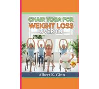 CHAIR YOGA FOR WEIGHT LOSS OVER 60