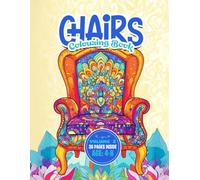 Chairs Colouring Book Vol 2 : A Fun and Creative Colouring Book for Kids