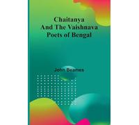 Chaitanya and the Vaishnava Poets of Bengal