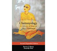 Chaitanyology: A Collection of Essays on Śrī Chaitanya (Stories of Vaishnava Acharyas)