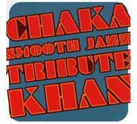 Chaka Kahn Tribute - Chaka Kahn Smooth Jazz Tribute
