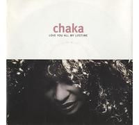 Chaka Khan - Love You All My Lifetime