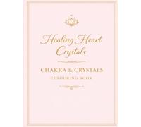 Chakra and Crystals Adult Colouring Book: A Relaxing Spiritual Art Experience Featuring Gemstone Energy, Mindfulness, Meditation Symbols and Bold Easy ... (Anxiety Relief Adult Colouring Collection)