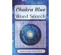 Chakra Blue Word Search: Word Searches with Easy to read print about Life, Goals, Chakra and more | 6x9 inches, 110 pages | 50+ Puzzles... Gift for Vactions, Holidays and Birthdays