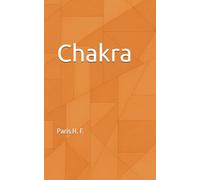 Chakra: Chakra Healing, Inner Alignment, and Living From Highest Self (The Uncommon Knowledge)