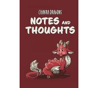 Chakra Dragons Notes and Thoughts: A College Ruled Line Journal for Mythical Creature Lovers Featuring Muladhara Chakra Dragon