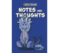 Chakra Dragons Notes and Thoughts: A College Ruled Line Journal for Mythical Creature Lovers Featuring Ajna Chakra Dragon