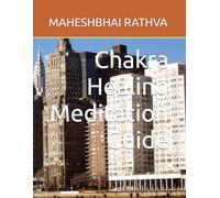 Chakra Healing Meditation Guide