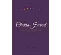 chakra journal: A Journey Within to Awaken, Heal and Transform
