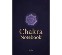 Chakra Notebook: A Lined Chakra Journal for Balance, Clarity, Yoga, and Meditation