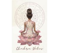 Chakra Notes: Notebook for Self Healing