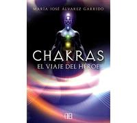 Chakras, El Viaje Del Héroe (SIN COLECCION)