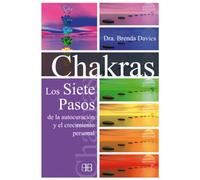 Chakras : Los siete pasos de la autocuración y el crecimiento personal (SIN COLECCION)