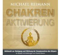 Chakren-Aktivierung (mit Solfeggio-Frequenzen): Heilmusik zur Reinigung und Stärkung der Energiezentren des menschlichen Körpers