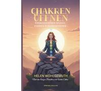 Chakren öffnen für moderne Hexen: Energiezentren spüren, stärken & harmonisieren (Die Hexen-Bibliothek)
