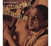Chales Mingus - This Is Jazz.6 -Charles Mingus