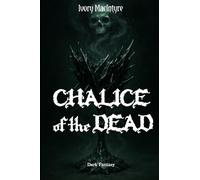 Chalice of the Dead (Chalice-Trilogy)