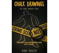 Chalk Drawings: The first installment of the Chalk Watcher Series (Chalk Shadows)