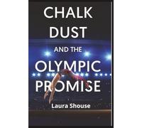 Chalk Dust and The Olympic Promise