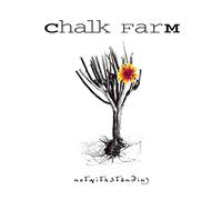 Chalk Farm - Notwithstanding