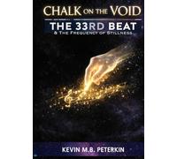 CHALK ON THE VOID: The 33rd Beat & The Frequency of Stillness