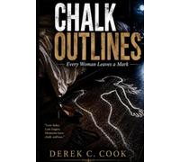 Chalk Outlines: Every Woman Leaves a Mark