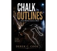 Chalk Outlines: Every Woman Leaves a Mark