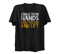 Chalk Your Hands Grab The Bar and Lift - Camiseta de entrenamiento de algodón orgánico, Negro, XL