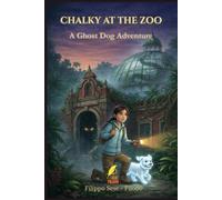 CHALKY AT THE ZOO: A Ghost Dog Adventure