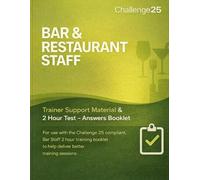 Challenge 25 compliant, Trainers Aid and answer booklet for the Bar Staff 2 hour training booklet, Scotland: (Challenge 25 compliant, Bar and Restaurant staff mandatory 2 hour staff training)