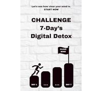 CHALLENGE 7-Day’s Digital Detox: Let's see how clear your mind is. START NOW