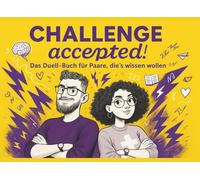Challenge accepted! - Das Duell-Buch für Paare, die’s wissen wollen: Lustige Challenges, Rätsel & Aufgaben mit Stift & Papier - Für Date Nights, Couch-Battles & unvergessliche Paarzeit