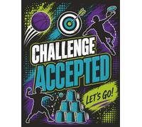 Challenge Accepted Notebook: Wide Ruled Journal for Kids Who Love Games, Challenges, Sports, and Big Ideas