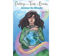 Challenge avec Tarots & Oracles Autour du monde: édition spéciale (Challenges Spécial Tarot, développe ta pratique et découvre un autre monde !)