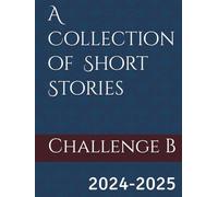 Challenge B Short Stories: 2024-2025