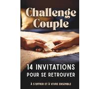 Challenge Couple - 14 Missions à Découper: Livre de Défis pour Couple, à Offrir et Partager à votre Rythme - Un Rituel Couple Original, de la Connexion au Désir... (Édition Harmonie)