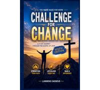 Challenge for Change: 21 Days with the book of John (Youth Edition)