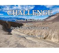 CHALLENGE: Guided Meditations from Death Valley National Park (Guided Meditations from the National Parks)
