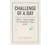 Challenge of a Day: 365+1 challenges to transform your year