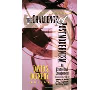 Challenge of Postmodernism, The, 2nd ed.: An Evangelical Engagement